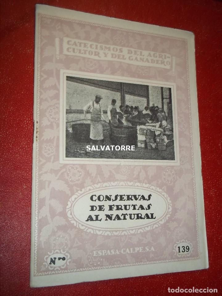 Libri antichi: CATECISMOS DEL AGRICULTOR Y GANADERO.CONSERVAS DE FRUTA AL NATURAL 139.SELLO REPUBLICA.ESPASA CALPE