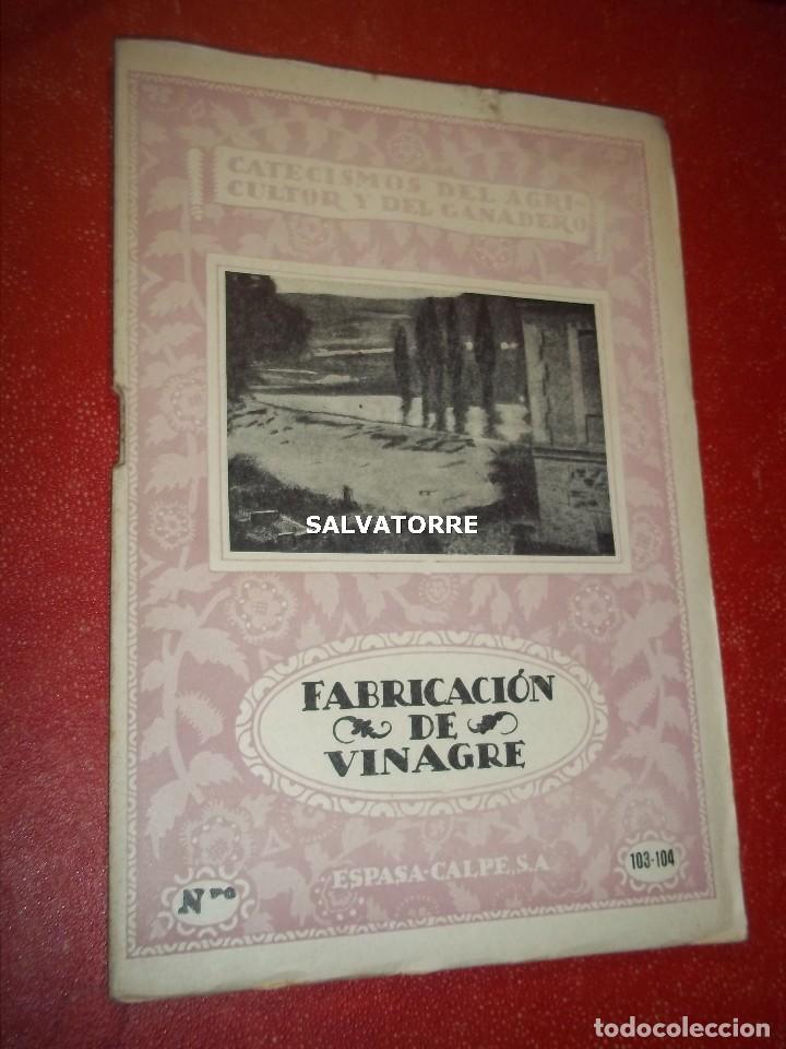 Libri antichi: CATECISMOS DEL AGRICULTOR Y GANADERO.FABRICACION DE VINAGRE.103.104.SELLO REPUBLICA.ESPASA CALPE