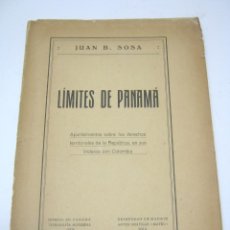 Libros antiguos: UNICO - LIMITES DE PANAMA CON COLOMBIA 1908-1914 - DERECHOS TERRITORIALES FRONTERA - JUAN B. SOSA. Lote 203183192