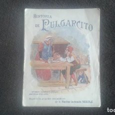 Libros antiguos: CUENTO HISTORIA DE PULGARCITO. HARINA LACTEADA NESTLE.. Lote 203261720