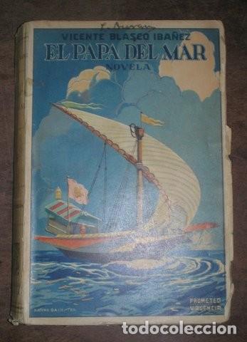 Libros antiguos: BLASCO IBA&Ntilde;EZ, VICENTE: EL PAPA DEL MAR - Foto 1
