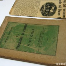 Libros antiguos: PANAMA 1932 - EL FERROCARRIL DE PANAMÁ Y SU HISTORIA - CASTILLERO - FIRMADO