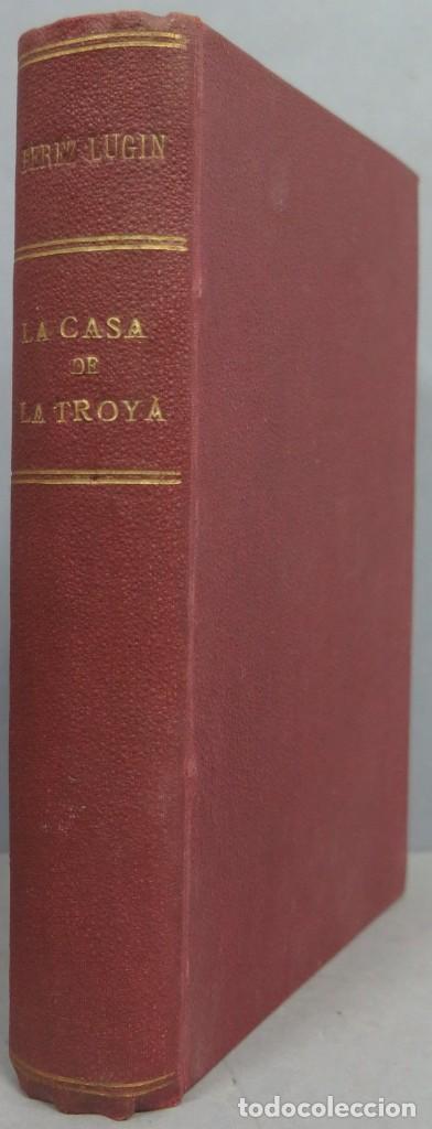 Libros antiguos: 1924.- LA CASA DE LA TROYA. LUGIN - Foto 1