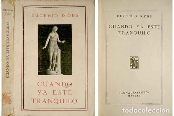 Libros antiguos: ORS, Eugenio d&rsquo;. Cuando ya est&eacute; tranquilo. 1930. - Foto 1