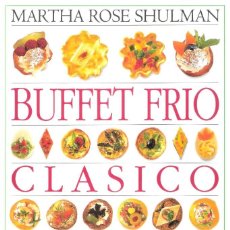 Libros antiguos: BUFFET CLASICO - MARTHA ROSE SHULMAN. Lote 204079826