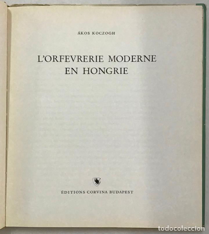 Libros antiguos: LORFEVRERIE MODERNE EN HONGRIE. - Foto 2