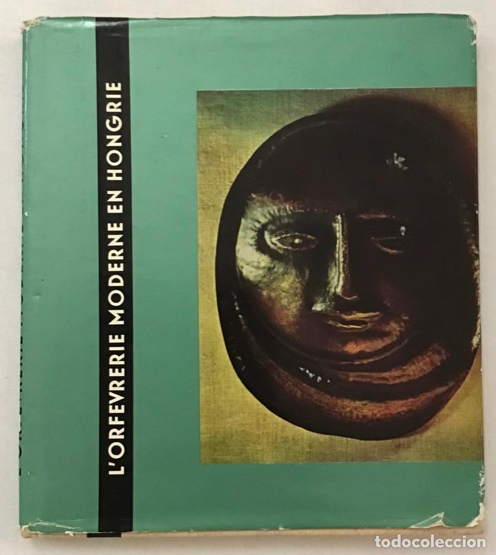 Libros antiguos: LORFEVRERIE MODERNE EN HONGRIE. - Foto 1