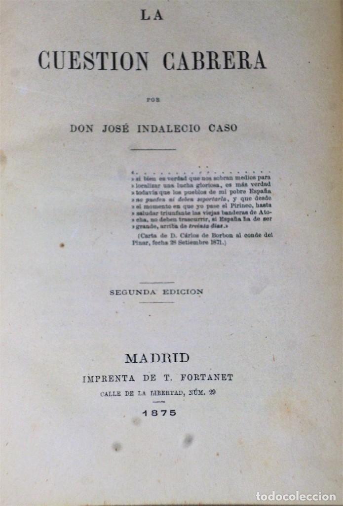 Libros antiguos: LA CUESTI&Oacute;N CABRERA (carlismo) - Foto 2