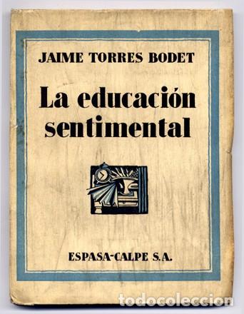 Libros antiguos: TORRES BODET, Jaime. La educaci&oacute;n sentimental. S.a. (1930). - Foto 1
