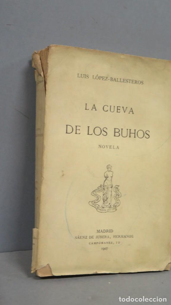 Libros antiguos: 1907.- LA CUEVA DE LOS BUHOS. LUIS LOPEZ BALLESTEROS - Foto 2