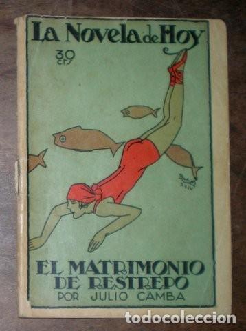 Libros antiguos: CAMBA, Julio: EL MATRIMONIO DE RESTREPO. Ils. de Penagos. - Foto 1