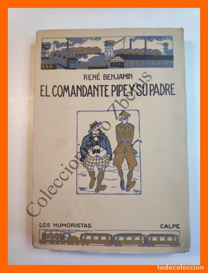 Libros antiguos: El comandante Pipe y su padre - Rene Benjamin - Foto 1