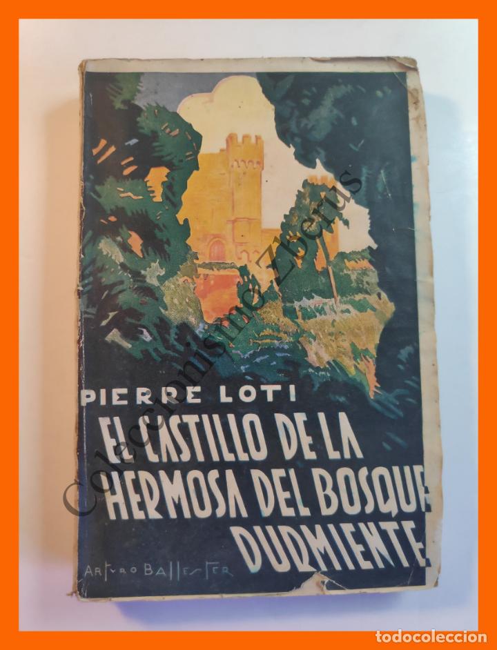 Libros antiguos: El Castillo de la Hermosa del Bosque Durmiente - Pierre Loti - Foto 1