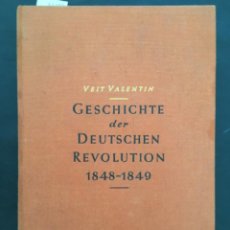 Libros antiguos: GESCHICHTE DER DEUTSCHEN REVOLUTION 1848 1849, VEIT VALENTIN, 1930. Lote 206428861