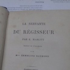 Libros antiguos: 001. LA SERVANTE DU REGISSEUR. E. MARLITT.1894. FRANCES. Lote 206526411