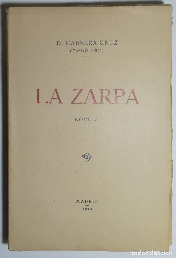 Libros antiguos: LA ZARPA. D. CABRERA CRUZ. 1919. - Foto 1