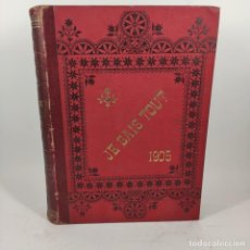 Libros antiguos: LIBRO - JE SAIA TOUT - 1RE ANNÉE - 1905 - PRIMER AÑO / Nº 12846