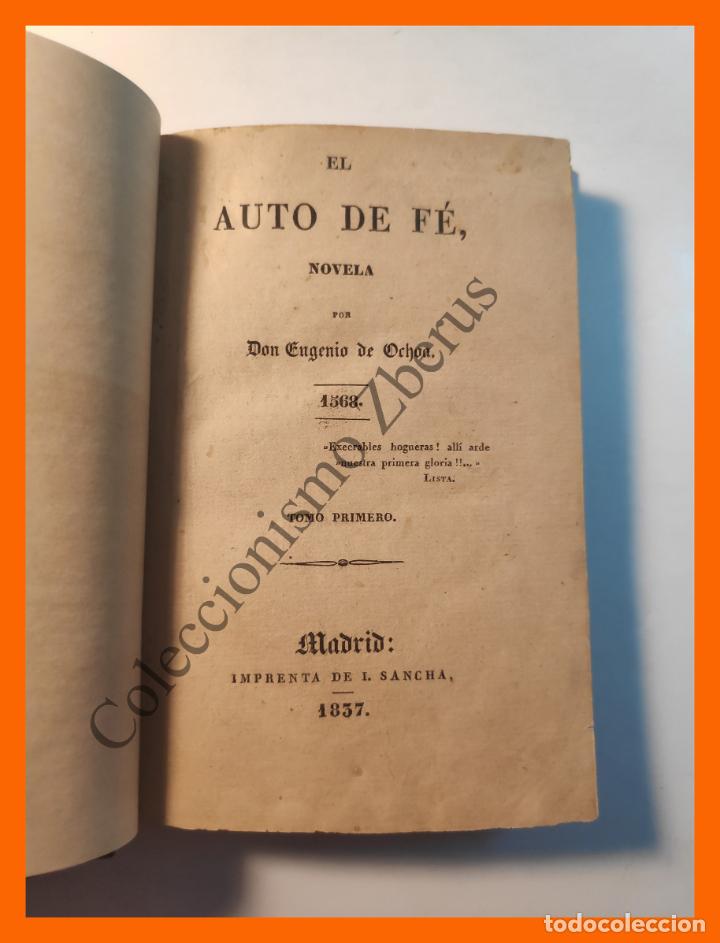 Libros antiguos: El Auto de F&eacute; . Tomo Primero - Eugenio de Ochoa - Foto 3