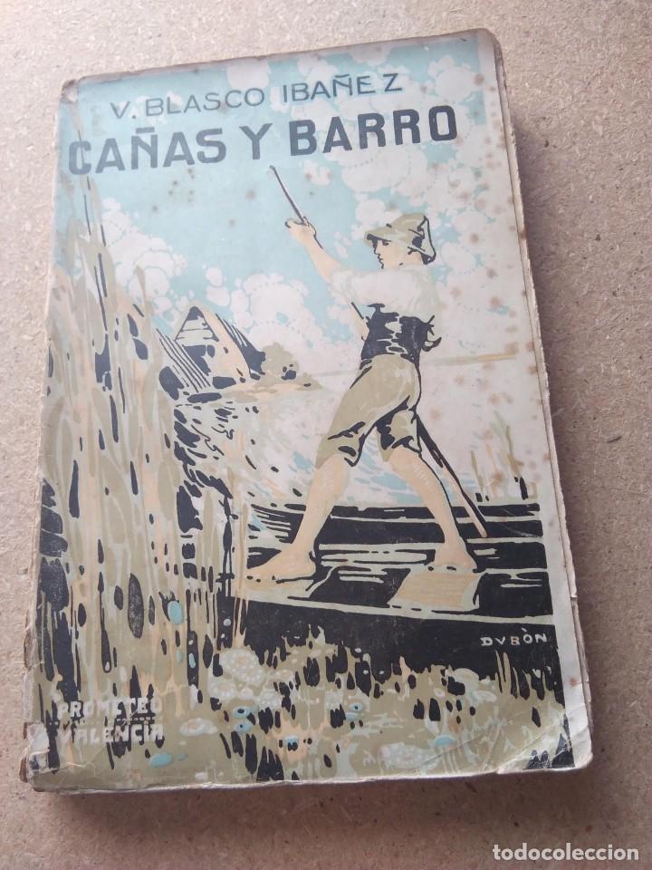 Libros antiguos: CA&Ntilde;AS Y BARRO. VICENTE BLASCO IB&Aacute;&Ntilde;EZ. - Foto 1
