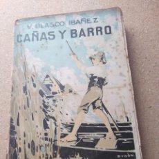 Libros antiguos: CAÑAS Y BARRO. VICENTE BLASCO IBÁÑEZ.. Lote 207962240
