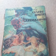 Libros antiguos: LOS CUATRO JINETES DE LA APOCALIPSIS. VICENTE BLASCO IBÁÑEZ.. Lote 207962317
