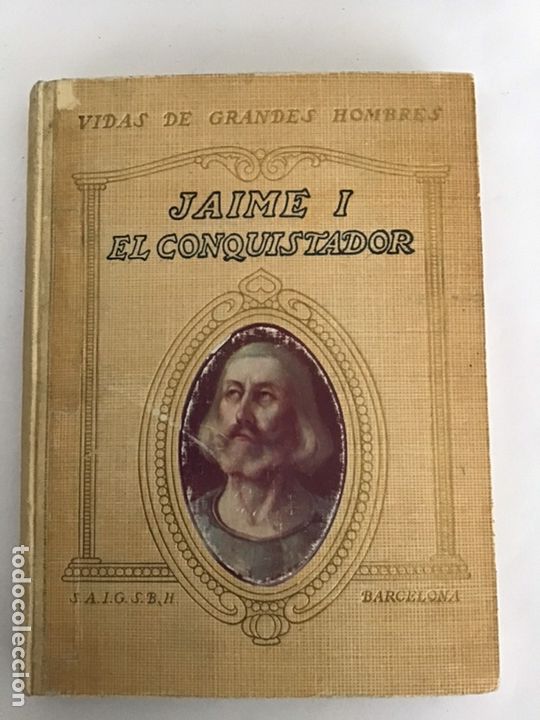 Libros antiguos: Vida de Jaime I El Conquistador - Foto 1