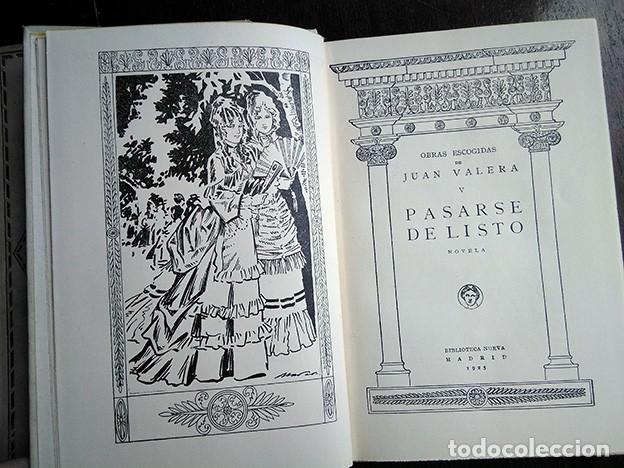 Libros antiguos: Obras Escogidas de Juan Valera: Juanita la Larga, Pasarse de Listo, Genio y Figura. 1925 - Foto 6 - 208422935