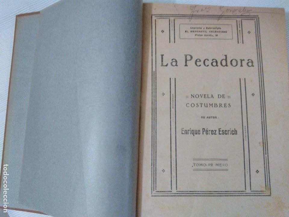 Libros antiguos: La Pecadora. Enrique P&eacute;rez Escrich. - Foto 7