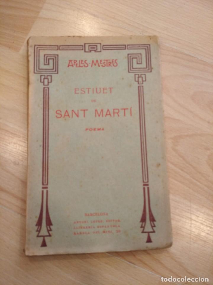 Libros antiguos: Estiuet de Sant Mart&iacute;. Apeles Mestres - Foto 1
