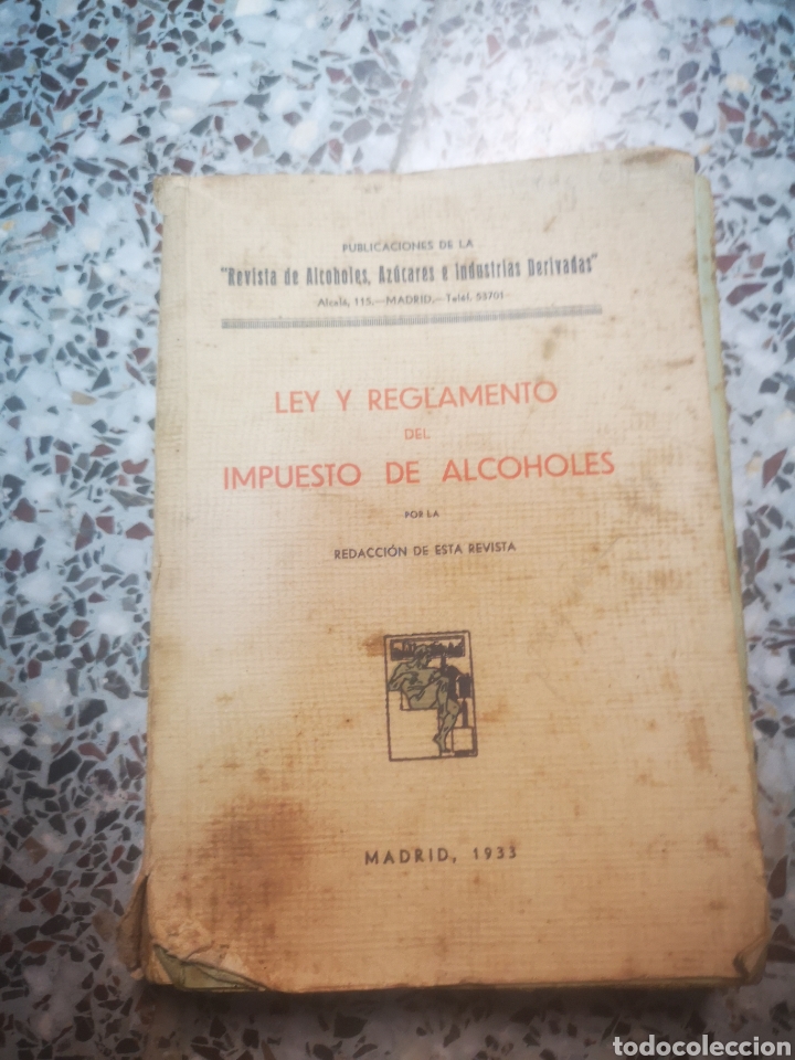 Libros antiguos: LEY Y REGLAMENTO DE IMPUESTO DE ALCOHOLES, 1933 - Foto 1
