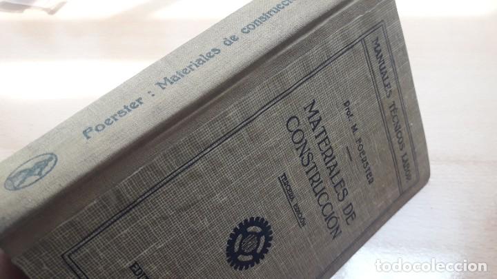 Libros antiguos: MATERIALES DE CONSTRUCCIÓN. FOERSTER, 1947. MANUALES TÉCNICOS LABOR. - Foto 7 - 208950362