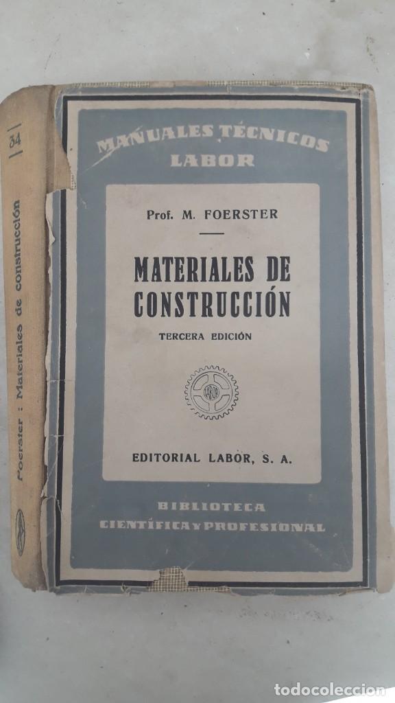 Libros antiguos: MATERIALES DE CONSTRUCCIÓN. FOERSTER, 1947. MANUALES TÉCNICOS LABOR. - Foto 8 - 208950362