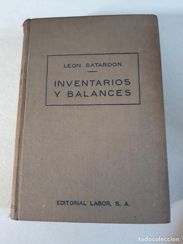 Libros antiguos: INVENTARIOS Y BALANCES. 1933. LEON BATARDON. EDITORIAL LABOR. - Foto 1