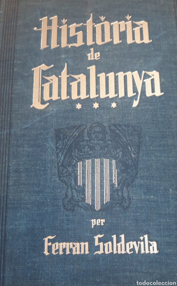 Old books: Hist&ograve;ria de Catalunya -Ferran Soldevila - 3 volums- 1935