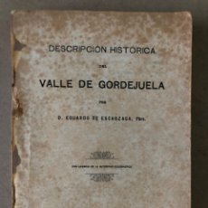 Libros antiguos: DESCRIPCIÓN HISTÓRICA DEL VALLE DE GORDEJUELA EDUARDO DE ESCARZAGA DIP. DE VIZCAYA, 1919.