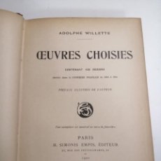 Libros antiguos: CEUVRES CHOISIES. ADOLPHE WILLETTE. 1901 PARÍS. ED.: H. SIMONS EPIS. EN FRANCES. Lote 209213525