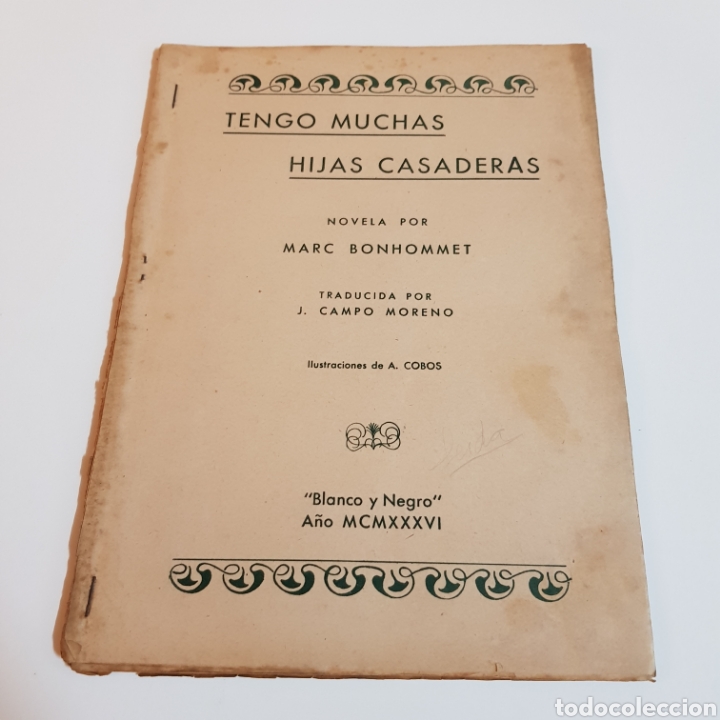 Libri antichi: TENGO MUCHAS HIJAS CASADERAS - MARC BONHOMMET 1936 BLANCO Y NEGRO