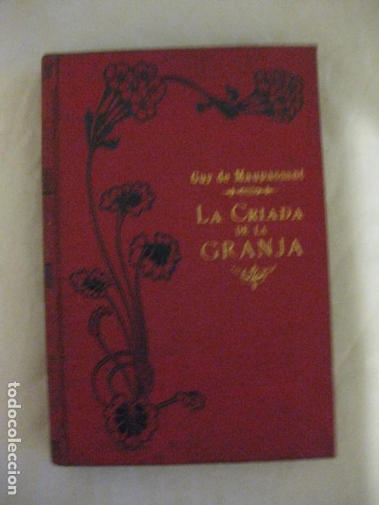 Libros antiguos: GUY DE MAUPASSANT. LA CRIADA DE LA GRANJA. EDITORIAL MAUCCI 1905. - Foto 1 - 209722143