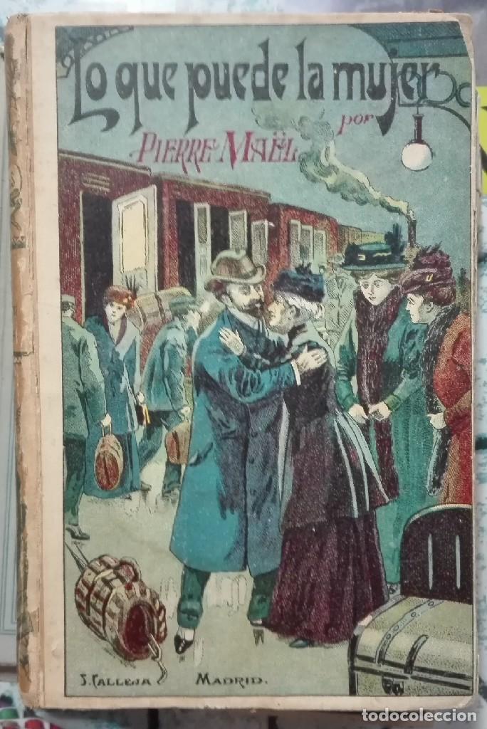 Libros antiguos: Pierre Ma&euml;l. Lo que puede la mujer. c. 1900 - Foto 1