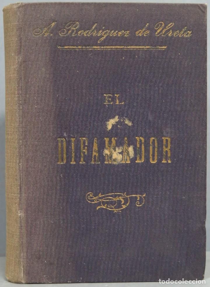 Libros antiguos: 1894.- EL DIFAMADOR. RODRIGUEZ DE URETA - Foto 1