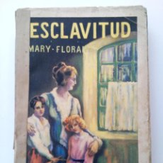 Libros antiguos: ESCLAVITUD . MARY FLORAN