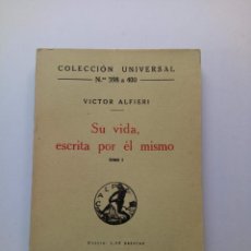 Libros antiguos: SU VIDA, ESCRITA POR ÉL MISMO - VICTOR ALFIERI - CALPE 1921