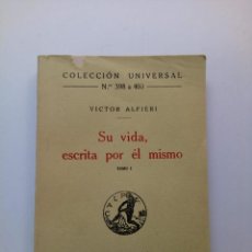 Libros antiguos: SU VIDA, ESCRITA POR ÉL MISMO - VICTOR ALFIERI - CALPE 1921
