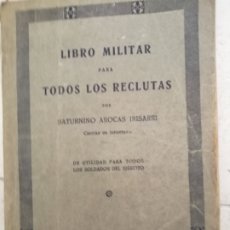 Libros antiguos: LIBRO MILITAR - PARA TODOS LOS RECLUTAS (1933). Lote 210256186