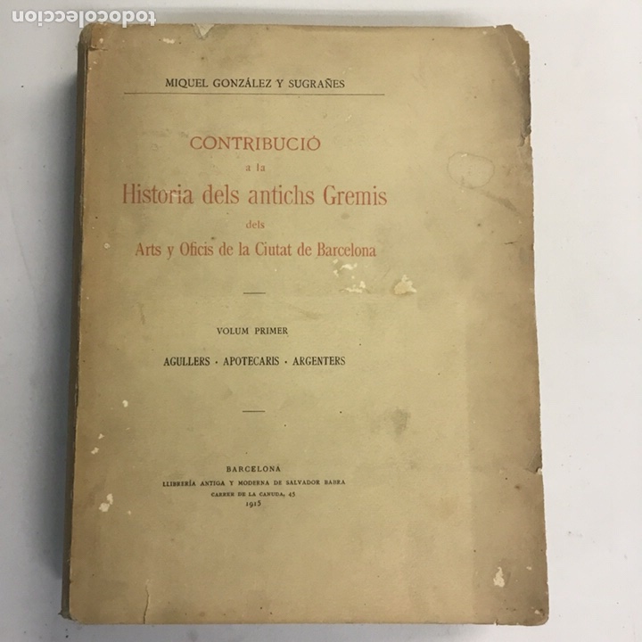 Antiquarische B&uuml;cher: HISTORIA DELS ANTICHS GREMIS DE BARCELONA, VOL. 1
