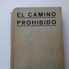 Libros antiguos: EL CAMINO PROHIBIDO - JORGE GIBBS - SOCIEDAD GENERAL DE PUBLICACIONES 1926