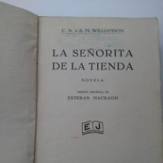 Libros antiguos: LA SEÑORITA DE LA TIENDA - A.M.WILLIAMSON - EDITORIAL JUVENTUD 1929