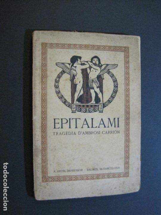 Libri antichi: EPITALAMI-TRAGEDIA D'AMBROSI CARRION-IMP&middot;A.ARTIS-ANY 1912-VER FOTOS-(V-21.095)