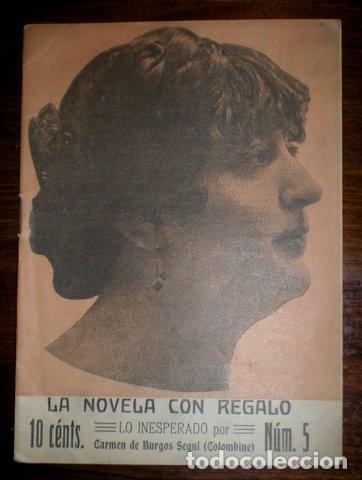 Old books: BURGOS, Carmen de (Colombine): LO INESPERADO. Novela in&eacute;dita. Valencia, Nov. con Regalo I n&ordm;5 1916.