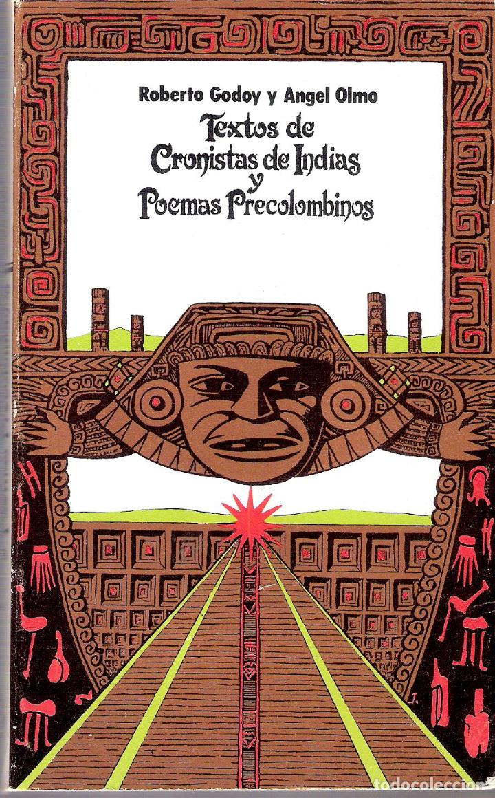 Antiquarische B&uuml;cher: TEXTOS DE CRONISTAS DE INDIAS Y POEMAS PRECOLOMBINOS - ROBERTO GODOY Y ANGEL OLMO